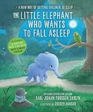The Little Elephant Who Wants to Fall Asleep: A New Way of Getting Children to Sleep by Carl-Johan Forssén Ehrlin, Sydney Hanson