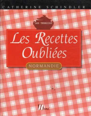 Les  Recettes oubliées de Normandie