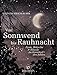 Von Sonnwend bis Rauhnacht: Feste, Bräuche & Rituale im Kreislauf des Jahres by Valentin Kirschgruber