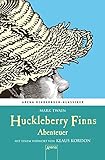 Huckleberry Finns Abenteuer. Mit einem Vorwort von Klaus Kordon: Arena Kinderbuch-Klassiker by 