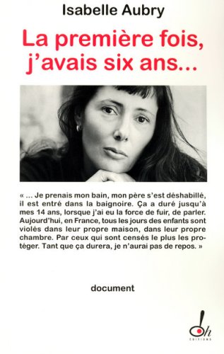 couverture de : La premi&egrave;re fois, j'avais six ans...