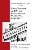 Image de Unter Hammer Und Zirkel: Repression, Opposition Und Widerstand an Den Hochschulen Der Sbz/Ddr