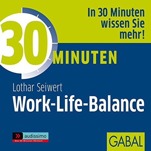 Download 30 Minuten Work-Life-Balance (audissimo) Download 30 Minuten Work-Life-Balance (audissimo)
