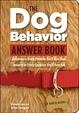 Image de The Dog Behavior Answer Book: Practical Insights & Proven Solutions for Your Canine Questions