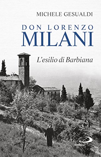 Download Don Lorenzo Milani: L'esilio di Barbiana Download Don Lorenzo Milani: L'esilio di Barbiana