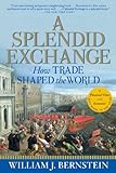 Image de A Splendid Exchange: How Trade Shaped the World