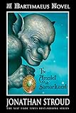 Bartimaeus Trilogy, Book One The Amulet of Samarkand Bartimaeus Trilogy, Book One The Amulet of Samarkand