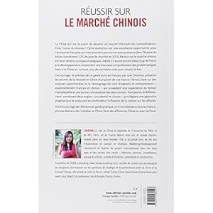 Réussir sur le marché chinois: 100 dirigeants révèlent les secrets du casse-tête chinois.