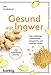 Produktbild Gesund mit Ingwer: Das vielseitige Heilmittel für körperliche und geistige Fitness