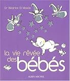 La vie rêvée des bébés
