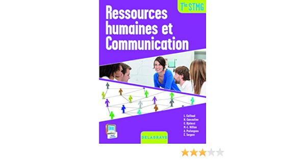 Ressources Humaines Et Communication Terminale Stmg Livre De L Eleve Amazon Fr Caillaud Laurence Cansouline Nathalie Djelassi Cecile Hillion Marie Laure Collectif Livres