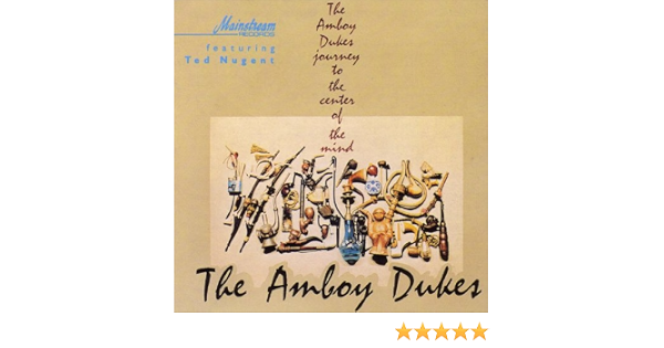 Journey To The Center Of The Mind Von Amboy Dukes Featuring Ted Nugent Bei Amazon Music Amazon De amboy dukes featuring ted nugent