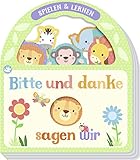Little Learners - Bitte und danke sagen wir!: Mit Tragegriff und Guckloch by