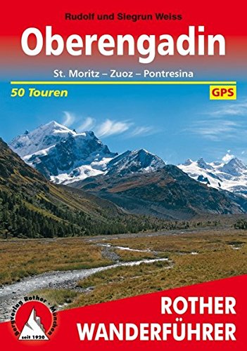 Download Oberengadin: St. Moritz - Zuoz - Pontresina. 50 Touren. Mit GPS-Tracks.