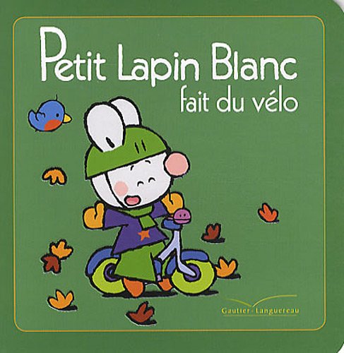 couverture de : Petit Lapin blanc fait du v&eacute;lo