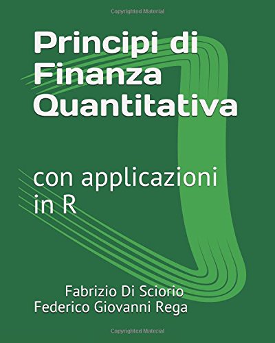 Preisvergleich Produktbild Principi di Finanza Quantitativa: con applicazioni in R
