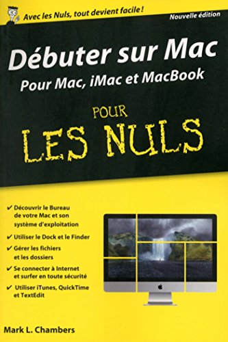 Débuter sur Mac Poche Pour les Nuls Débuter sur Mac Poche Pour les Nuls