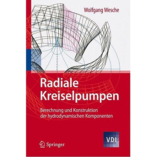 [PDF] Download Radiale Kreiselpumpen: Berechnung und Konstruktion der hydrodynamischen Komponenten (VDI-Buch) Kostenlos