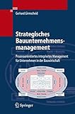 Image de Strategisches Bauunternehmensmanagement: Prozessorientiertes integriertes Management für Unternehme