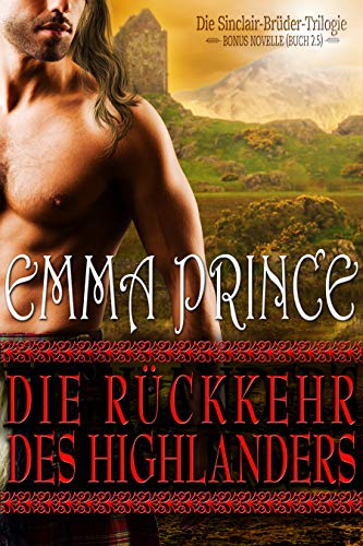 Die Rückkehr Des Highlanders Die Sinclair Brüder Trilogie Bonus Novelle Buch 25 German Edition - 