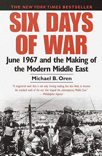 Télécharger Six Days of War: June 1967 and the Making of the Modern Middle East livre En ligne