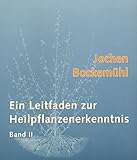 Ein Leitfaden zur Heilpflanzenerkenntnis, Bd.2 by 