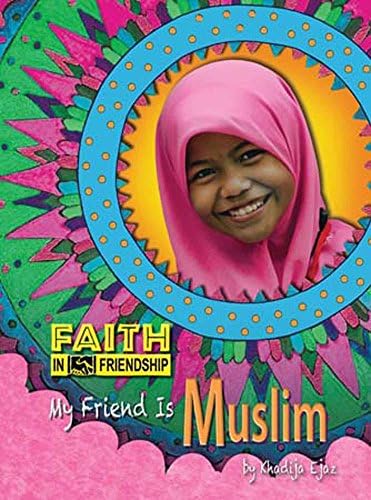 My Friend Is Muslim (Faith in Friendship)