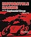 Produktbild Motorcycle Racing with the Continental Circus 1920 to 1970