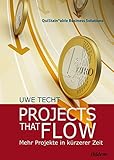 Image de Projects that Flow. Mehr Projekte in kürzerer Zeit: Die Geheimnisse erfolgreicher Projektunternehme