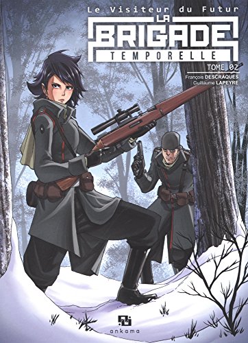 Le visiteur du futur - La Brigade Temporelle, Tome 2 :