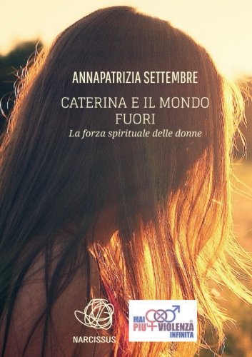 Caterina e il mondo fuori: La forza spirituale delle donne