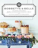 Image de Bobbette & Belle: Classic Recipes from the Celebrated Pastry Shop