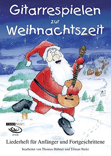 Download Gitarrespielen zur Weihnachtszeit: Liederheft für Anfänger und Fortgeschrittene