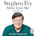 More Fool Me by 