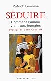 Image de Séduire : Comment l'amour vient aux humains
