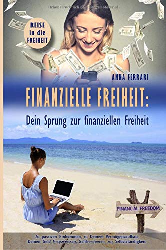 Finanzielle Freiheit: Dein Sprung zur finanziellen Freiheit