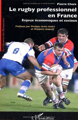 Le rugby professionnel en France : Enjeux économiques et sociaux gratuit Le rugby professionnel en France : Enjeux économiques et sociaux gratuit