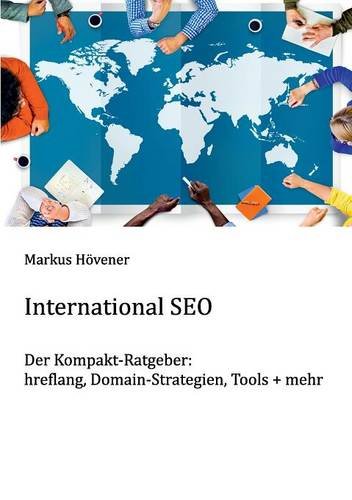 Download International SEO: hreflang, Domain-Strategien, Tools + mehr – Der Kompakt-Ratgeber