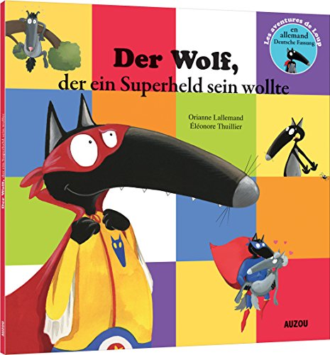 Le Loup qui voulait être un super-héros (petit format en allemand) en ligne Le Loup qui voulait être un super-héros (petit format en allemand) en ligne