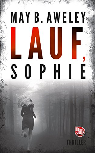 Lauf, Sophie: Thriller (German Edition)
