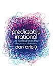 Image de Predictably Irrational: The Hidden Forces that Shape Our Decisions