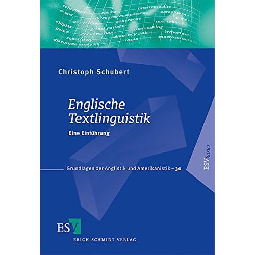 Englische Textlinguistik: Eine Einführung (Grundlagen der Anglistik und Amerikanistik (GrAA), Band 30) Englische Textlinguistik: Eine Einführung (Grundlagen der Anglistik und Amerikanistik (GrAA), Band 30)