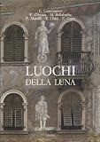 Luoghi della luna. Le facciate affrescate a Trento