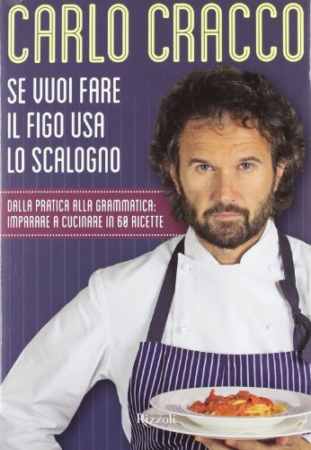 Download Se vuoi fare il figo usa lo scalogno. Dalla pratica alla grammatica: imparare a cucinare in 60 ricette Download Se vuoi fare il figo usa lo scalogno. Dalla pratica alla grammatica: imparare a cucinare in 60 ricette