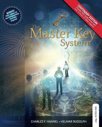 The Master Key System - Centenary Edition: Live Your Life on Higher Planes