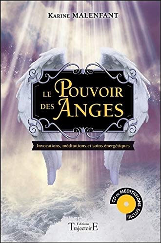Le Pouvoir des Anges - Invocations, méditations et soins énergétiques - Livre + CD Le Pouvoir des Anges - Invocations, méditations et soins énergétiques - Livre + CD