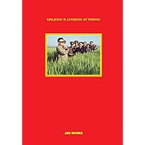 Kim Jong Il Looking at Things : Rocha, João, Bohr, Marco