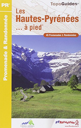 Download Les Hautes-Pyrénées à pied : 45 promenades & randonnées