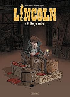 jaquette livre Lincoln T9: Ni Dieu, ni maître !