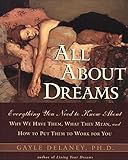 Image de All About Dreams: Everything You Need to Know About Where They Come From, What They Mean, and How to Put Them to Work for You